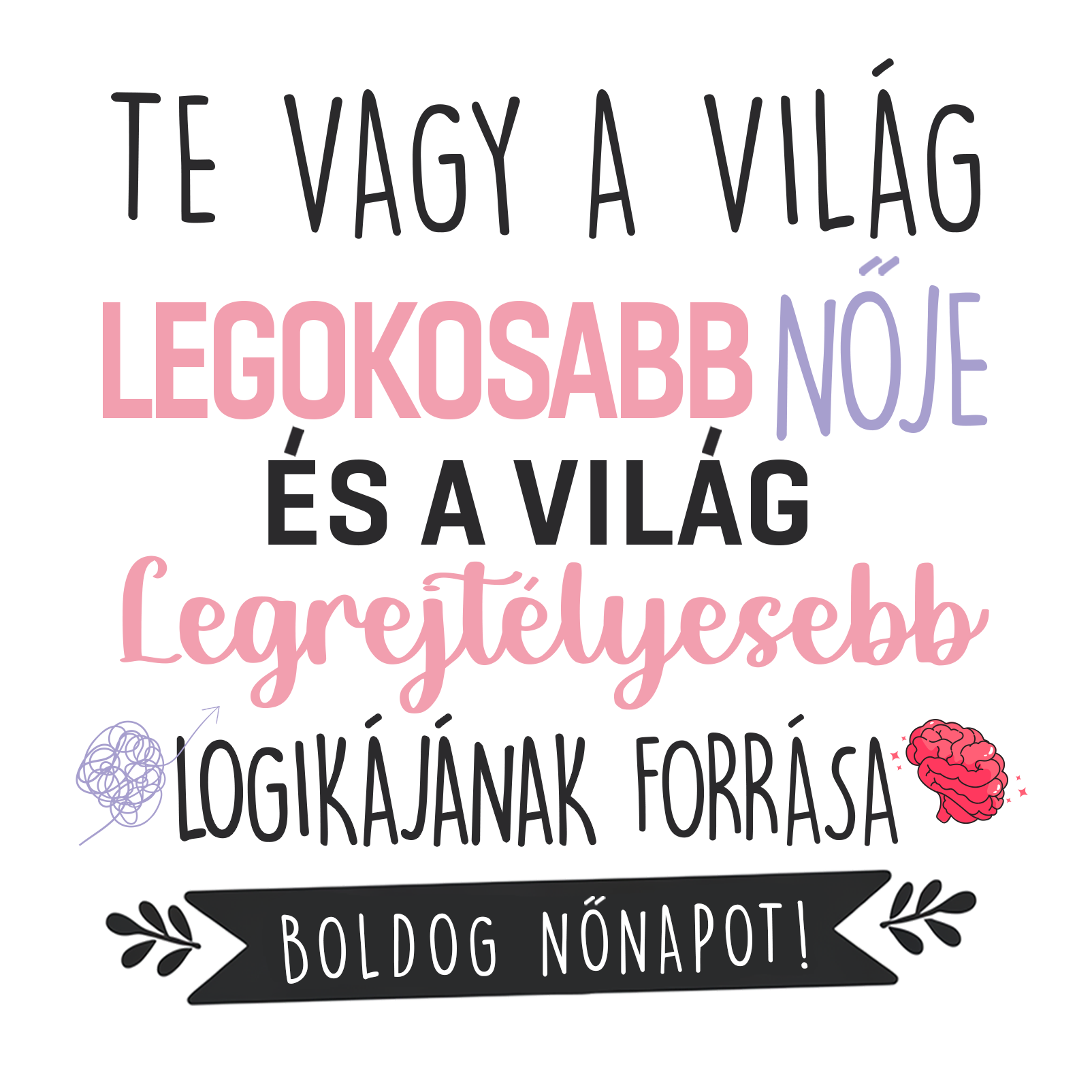 Legrejtélyesebb logikájának forrása - Nőnap 2025.png